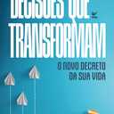 Decises que Transformam: o Novo Decreto da sua Vida, Book 