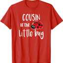 Cousin Of The Little Bug Cute Ladybug Baby Shower T-Shirt (Small, Red)