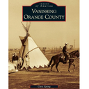 Vanishing Orange County, Paperback