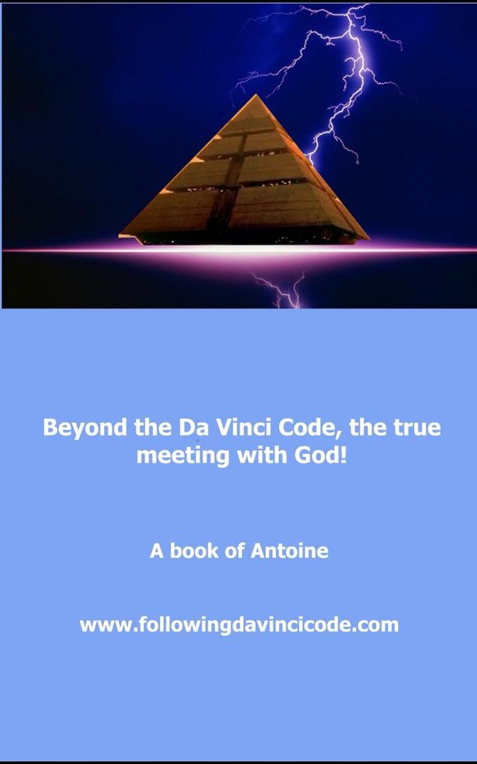 Beyond the Da Vinci Code, the true meeting with God!