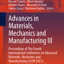 Advances in Materials, Mechanics and Manufacturing III (Lecture Notes in Mechanical Engineering)