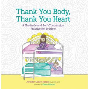 Thank You Body, Thank You Heart: A Gratitude and Self-Compassion Practice for Bedtime