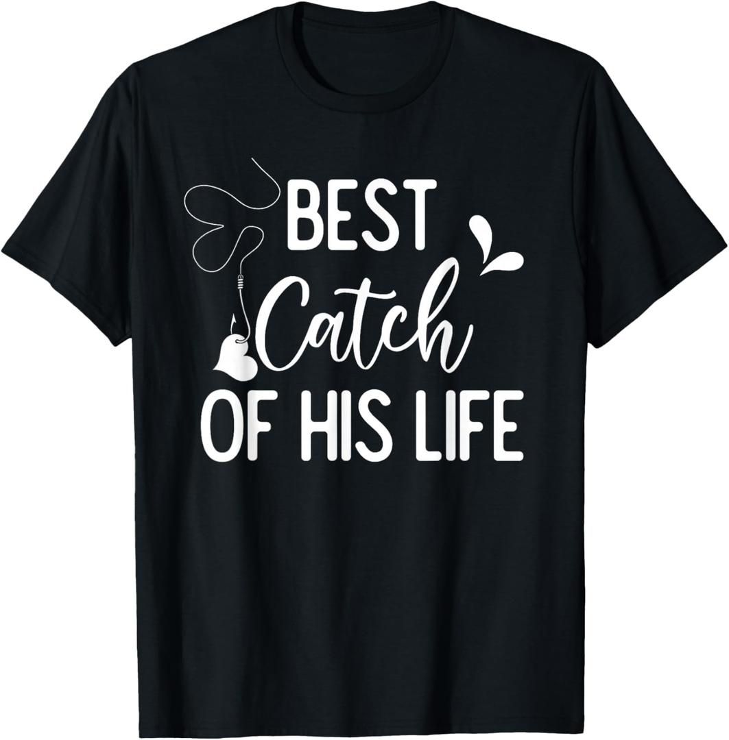 Best Catch of His Life Couple Fishing Fishers Matching Gift T-Shirt Small (Black)