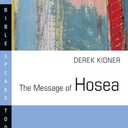The Message of Hosea (Bible Speaks Today Series)
