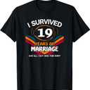 I Survived 19 Years of Marriage 19th Wedding Anniversary T-Shirt XL