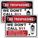 (2 Pack) No Trespassing, We Don't Call 911, Property Protected By Second Amendment Sign, 10 x 7 Inches, 120 Mil Plastic, UV Protected, Weather Resistant, Waterproof, Durable Ink, Easy To Mount