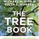 The Tree Book: Superior Selections for Landscapes, Streetscapes, and Gardens