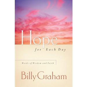 Hope for Each Day: Words of Wisdom and Faith (A 365-Day Devotional)
