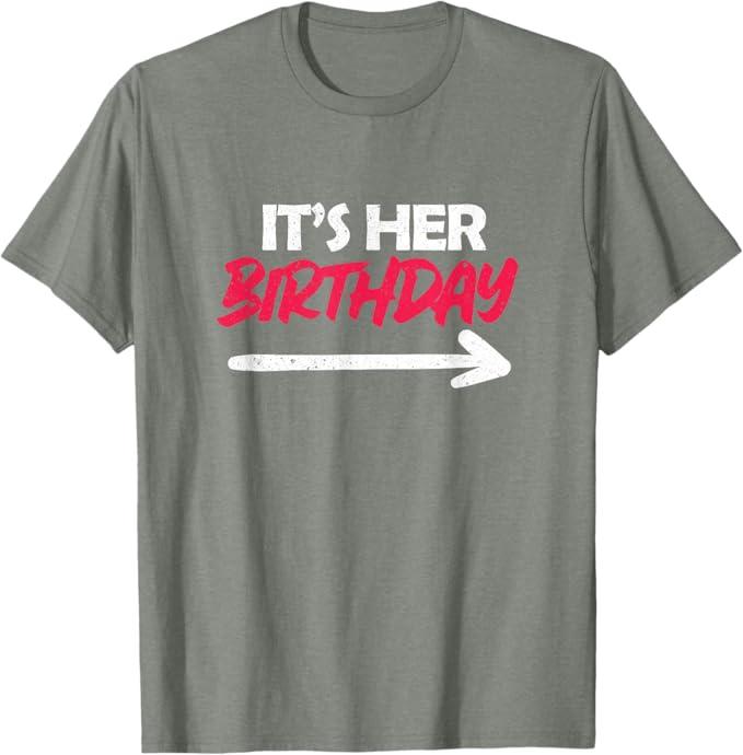 It's Her Birthday T-Shirt (Olive Heather
, M)