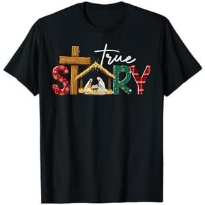 True Story Nativity Christmas Jesus Xmas Catholic Christian T-Shirt Size S