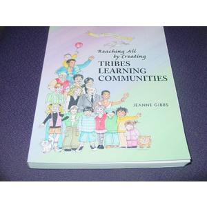 Reaching All By Creating Tribes Learning Communities: A New Way of Learning and Being Together