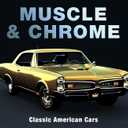 Muscle & Chrome: Classic American Cars Hardcover