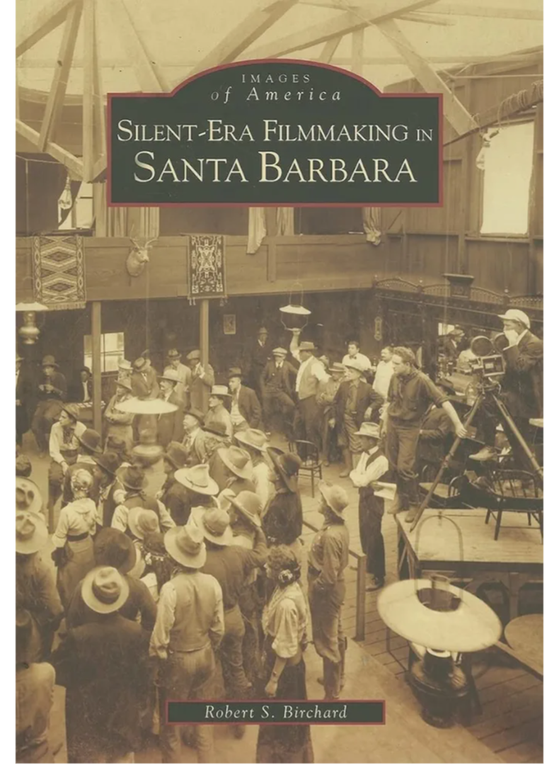 Silent-Era Filmmaking in Santa Barbara (CA) (Images of America)