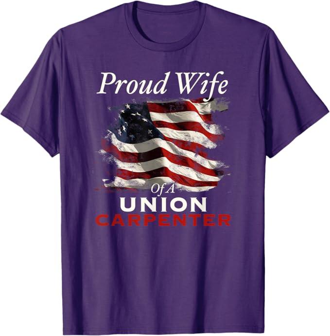 Union Member Wife American Flag Carpenter Women Men T-Shirt, Purple, XL