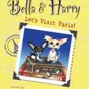 Let's Visit Paris! (Adventures of Bella and Harry, 1)