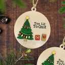 Funny Christmas Ornament 2025  Too Lit to Quit Tree Decoration, 4 Inch Wooden 2-Layer Ornament, Fun Novelty Xmas Ornament Gift for Friends, Office (Cute)