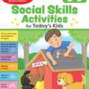 Evan-Moor Social Skills Activities for Todays Kids, Workbook, Ages 8-9, Making Friends, Going to School, Online Safety, Following Rules, Coping Skills, Making Decisions, Healthy Choices, Bullying