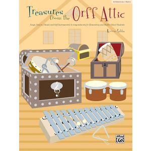 Treasures from the Orff Attic: Orff Song and Activities