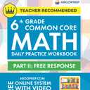 6th Grade Common Core Math: Daily Practice Workbook - Part II: Free Response | 1000+ Practice Questions and Video Explanations | Argo Brothers (Next Generation Learning Standards Aligned (NGSS))