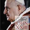 Meet John XXIII: Joyful Pope and Father to All