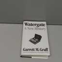 The Book Watergate A New History by Garrett M.Graff
