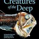 Creatures of the Deep: In Search of the Sea's Monsters and the World They Live In Paperback – November 17, 2021