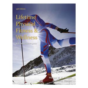 Lifetime Physical Fitness and Wellness: A Personalized Program