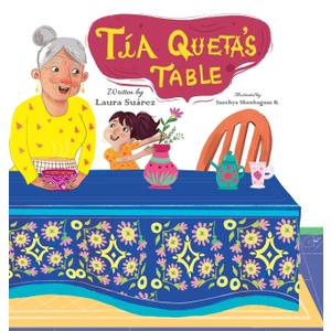 Tia Queta's Table by Laura Suárez