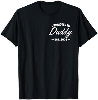 Promoted To Daddy Est 2025 Soon To Be New Dad Fathers Day T-Shirt XL