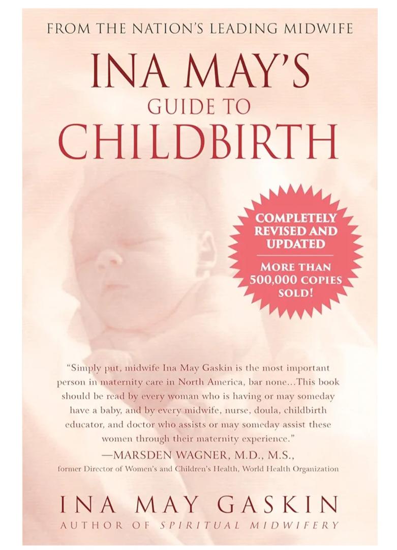 Ina May's Guide to Childbirth "Updated With New Material"