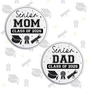 Senior 2026 Pin Button Badge Black White Senior Mom Dad 2026 Graduation Decorations Gift for Dads Moms of Graduates Class of 2026 Congratulation High School Graduation Ceremony Supplies Favors