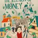 The Illusion of Money