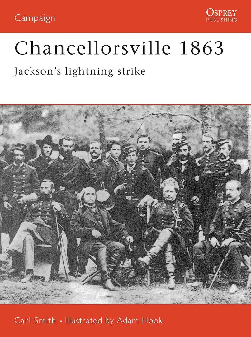 Chancellorsville 1863: Jackson's Lightning Strike (Campaign, 55)(Paperback)