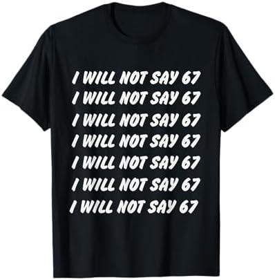 67 Write Lines Six Seven 7endy 6 7endy 67 Meme Funny 6 7 T-Shirt. Size S