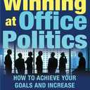 Secrets to Winning at Office Politics