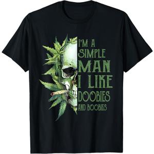 I'm A Simple Man I Like Doobies And Boobies Skull Weed T-Shirt, XL