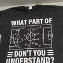 Funny What Part of Soccer Don't You Understand Soccer Coach T-Shirt