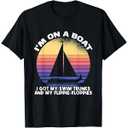 I'm On A Boat I Got My Swim Trunks And Flippie Floppies T-Shirt size L