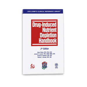 Drug-Induced Nutrient Depletion Handbook, 2nd Edition