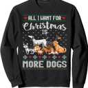All I Want For Christmas Is More Dogs Ugly Xmas Sweater Gift Sweatshirt, 2XL, Black