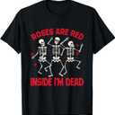 Roses Are Red Funny Inside I'm Dead Skeleton Valentines Men T-Shirt, Size XL