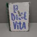 Vintage Metal Sign La Dolce Vita Print Tin Signs For Man Cave, Garage, Living Roome, Cafe And Pub Wall Decor 8 X 12 Inch Funny Sign