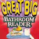 Uncle John's Great Big Bathroom Reader