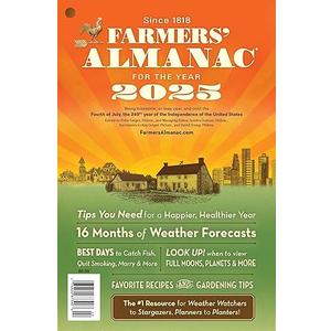 A Farmer’s Almanac for 2025  Essential Weather Forecasts, Planting Calendars, and Seasonal Wisdom for 2025