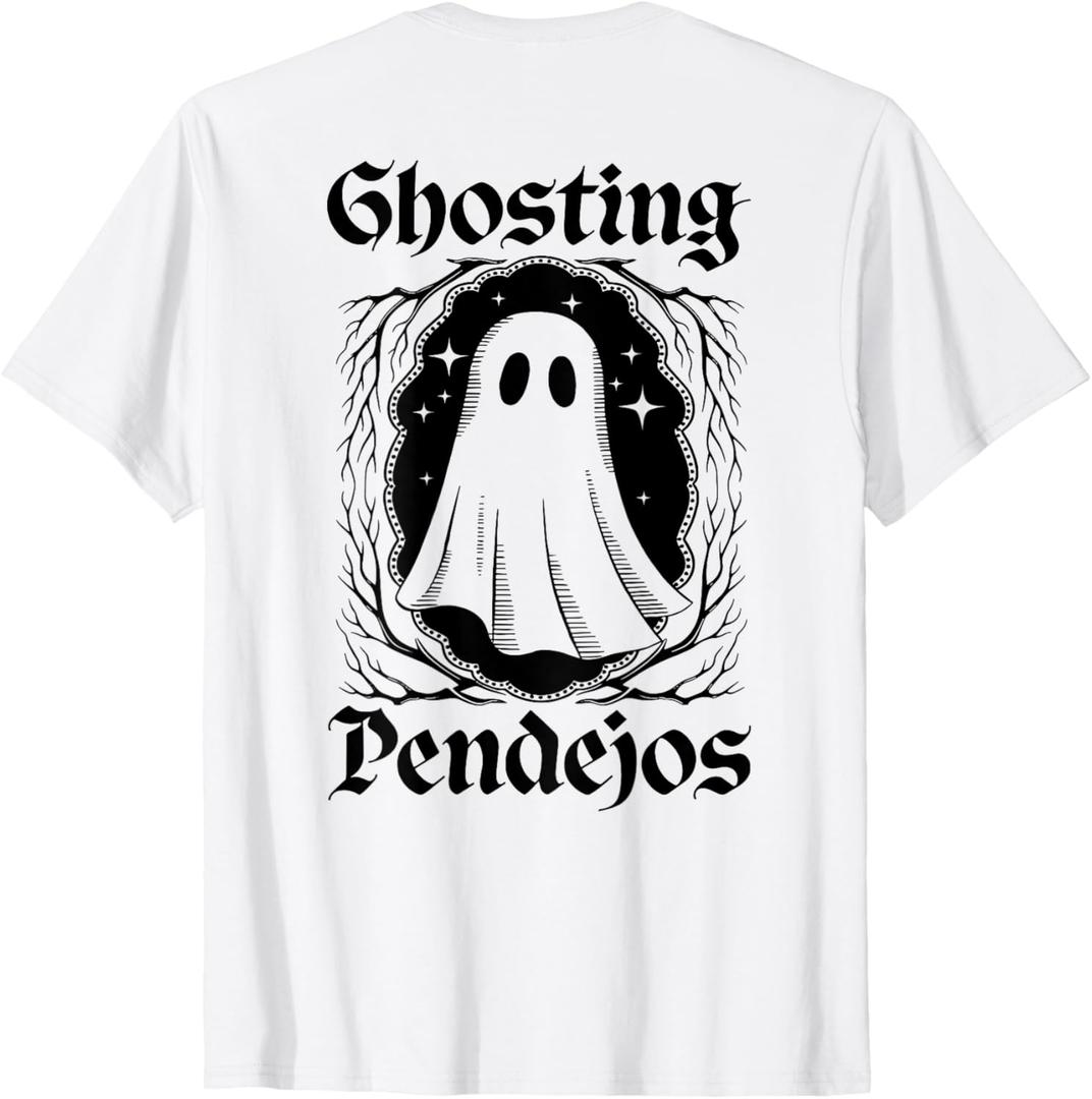 Ghosting Pendejos Funny Mexican Ghost Halloween (ON BACK) T-Shirt