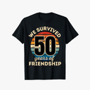 Celebrating 50 YEARS OF FRIENDSHIP Funny Group Matching T-Shirt, M