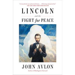 Lincoln and the Fight for Peace - Paperback