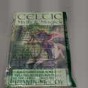 Celtic Myth & Magick: Harness the Power of the Gods and Goddesses (Llewellyn's World Religion and Magic Series)