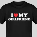 I Love My Girlfriend Shirt I Heart Girlfriend Love My GF T-Shirt XL