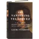 The Vanishing Velzquez: A 19th Century Bookseller's Obsession with a Lost Masterpiece